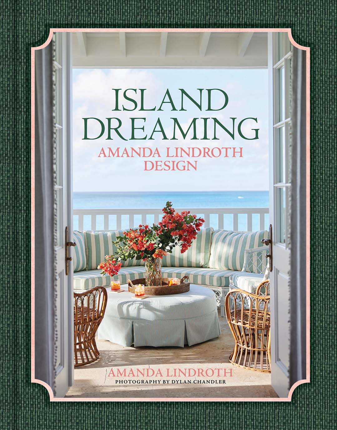 Island Dreaming: Amanda Lindroth Design by Amanda Lindroth, photography by Dylan Chandler, ©2024. Published by Vendome.
